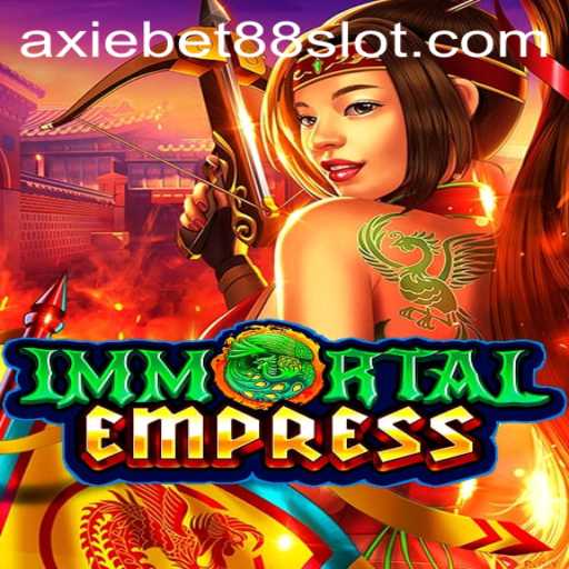 ImmortalEmpress: A Journey into the Mystical Realm with Axiebet88