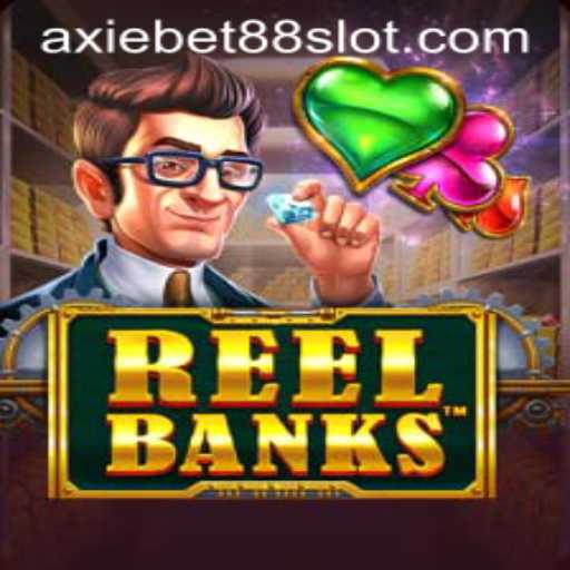 Exploring the Thrilling World of ReelBanks and Axiebet88